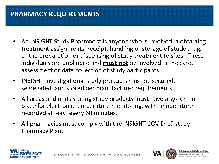 PHARMACY REQUIREMENTS • An INSIGHT Study Pharmacist is anyone who is involved in obtaining