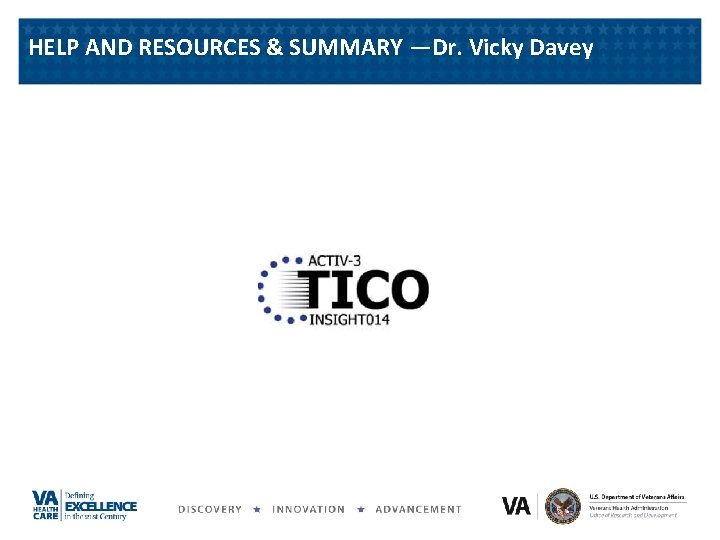 HELP AND RESOURCES & SUMMARY —Dr. Vicky Davey 