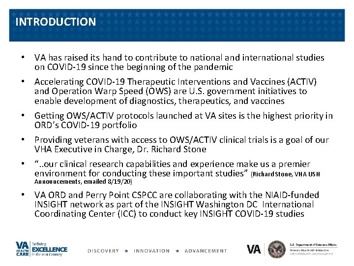 INTRODUCTION • VA has raised its hand to contribute to national and international studies