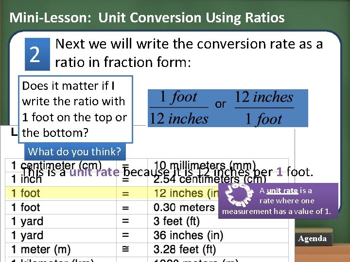 Mini-Lesson: Unit Conversion Using Ratios 2 Next we will write the conversion rate as