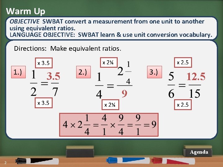 Warm Up OBJECTIVE SWBAT convert a measurement from one unit to another using equivalent