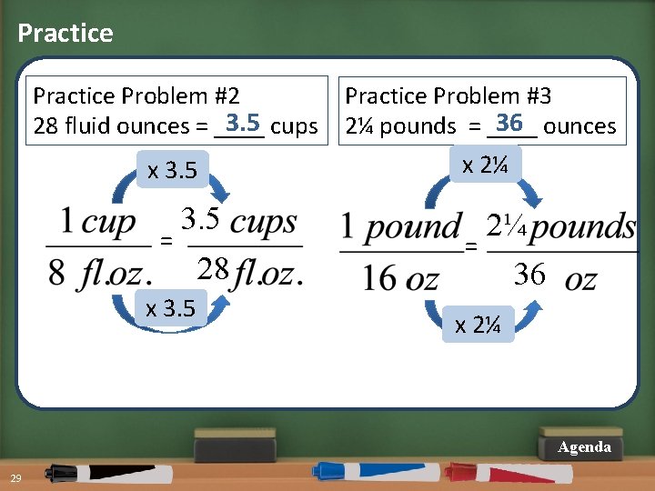 Practice Problem #2 3. 5 cups 28 fluid ounces = ____ Practice Problem #3
