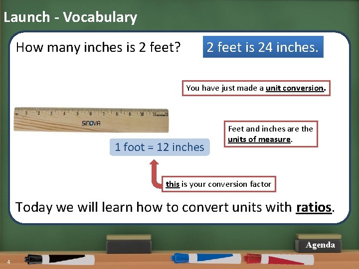 Launch - Vocabulary How many inches is 2 feet? 2 feet is 24 inches.