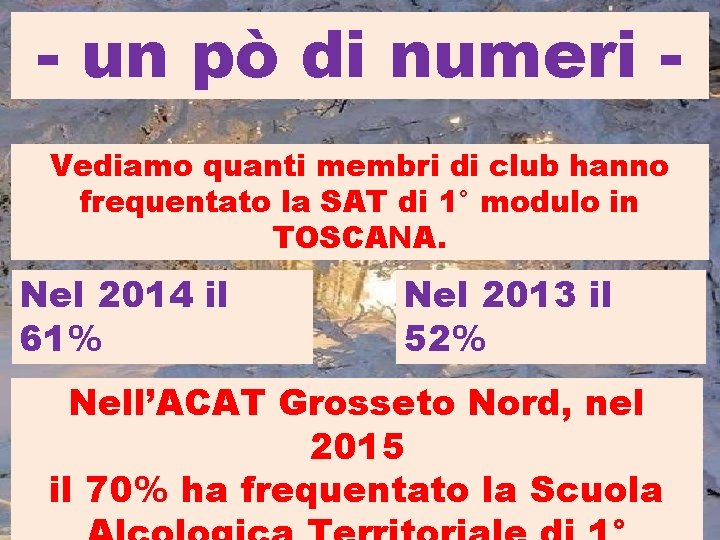 - un pò di numeri Vediamo quanti membri di club hanno frequentato la SAT