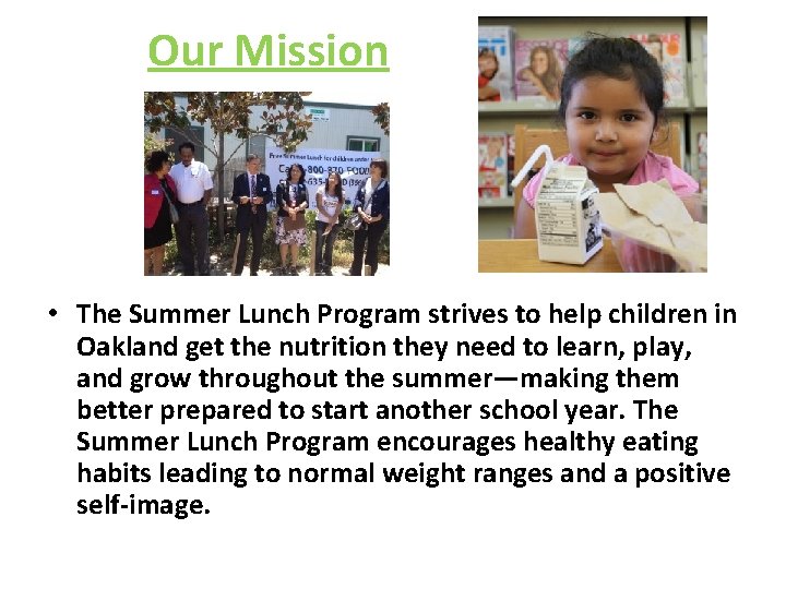 Our Mission • The Summer Lunch Program strives to help children in Oakland get