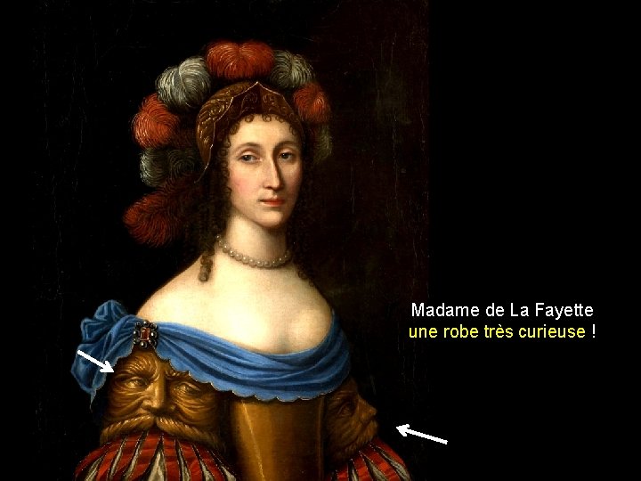 Madame de La Fayette une robe très curieuse ! 