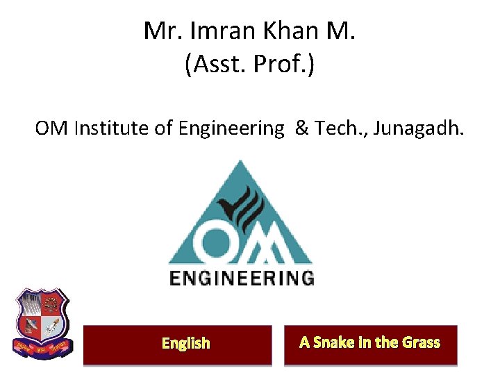 Mr. Imran Khan M. (Asst. Prof. ) OM Institute of Engineering & Tech. ,
