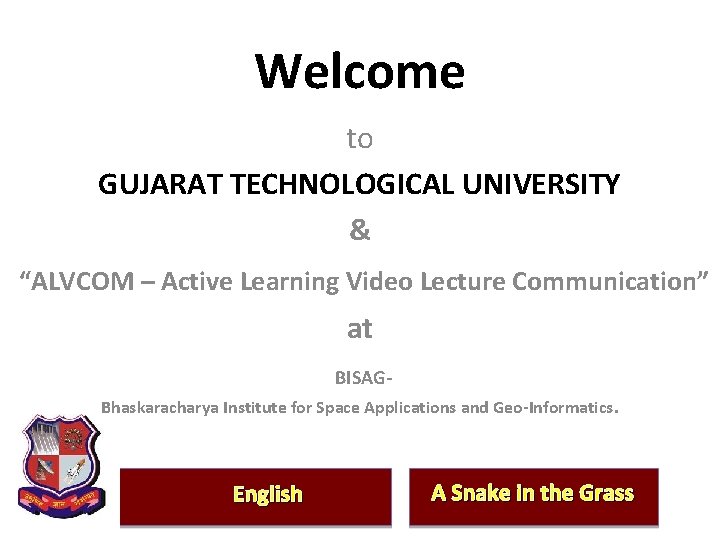 Welcome to GUJARAT TECHNOLOGICAL UNIVERSITY & “ALVCOM – Active Learning Video Lecture Communication” at