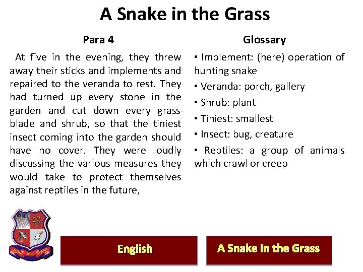 A Snake in the Grass Para 4 Glossary At five in the evening, they