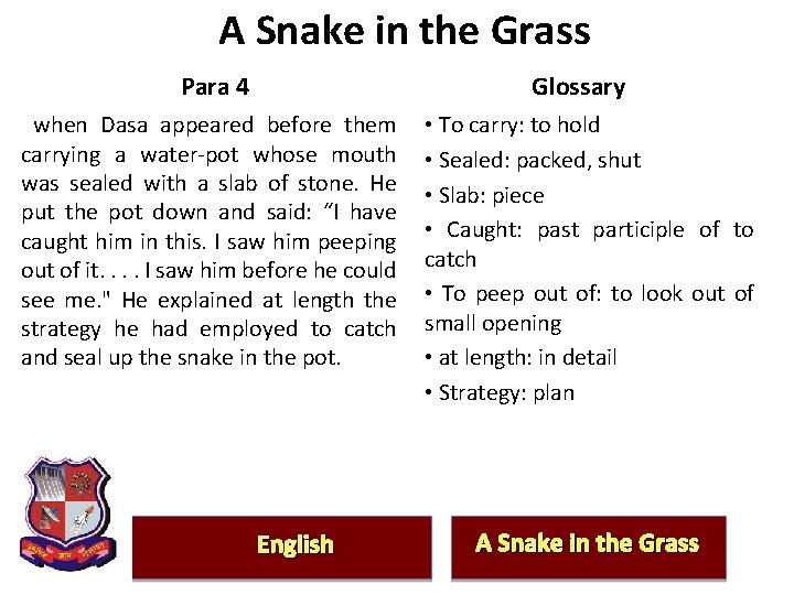 A Snake in the Grass Para 4 Glossary when Dasa appeared before them carrying