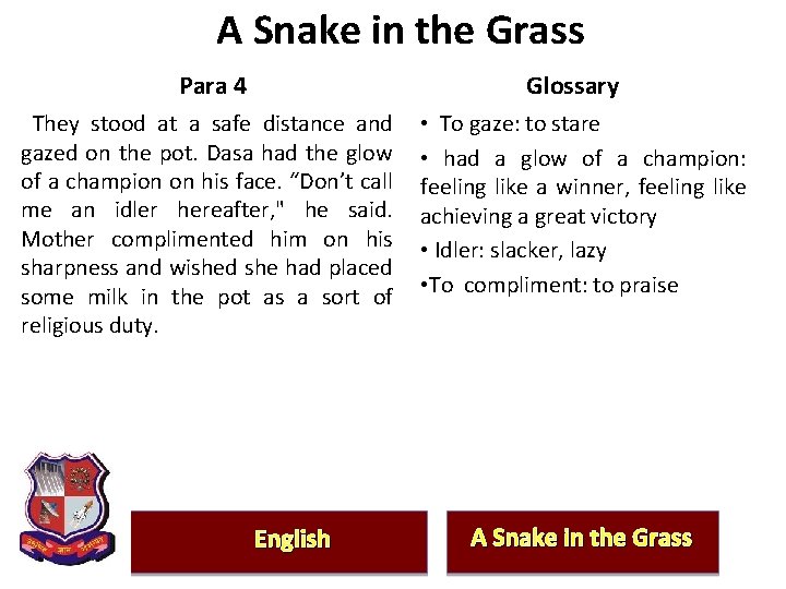 A Snake in the Grass Para 4 Glossary They stood at a safe distance