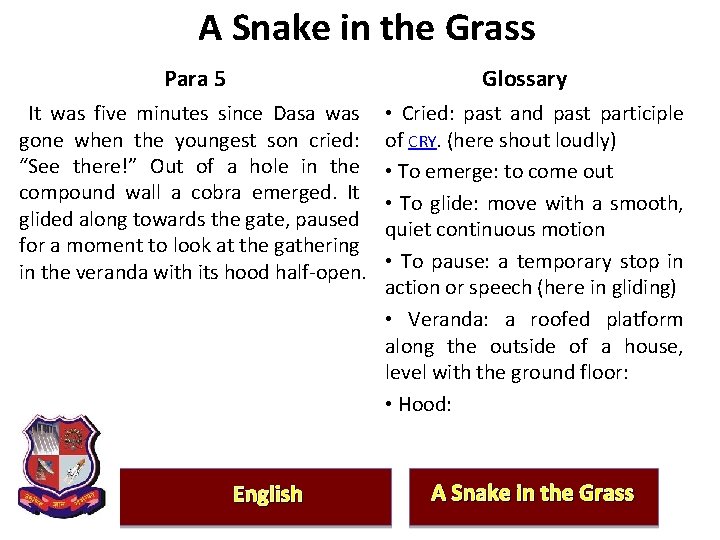 A Snake in the Grass Para 5 Glossary It was five minutes since Dasa