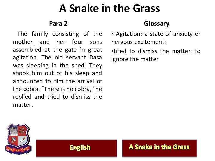 A Snake in the Grass Para 2 Glossary The family consisting of the mother