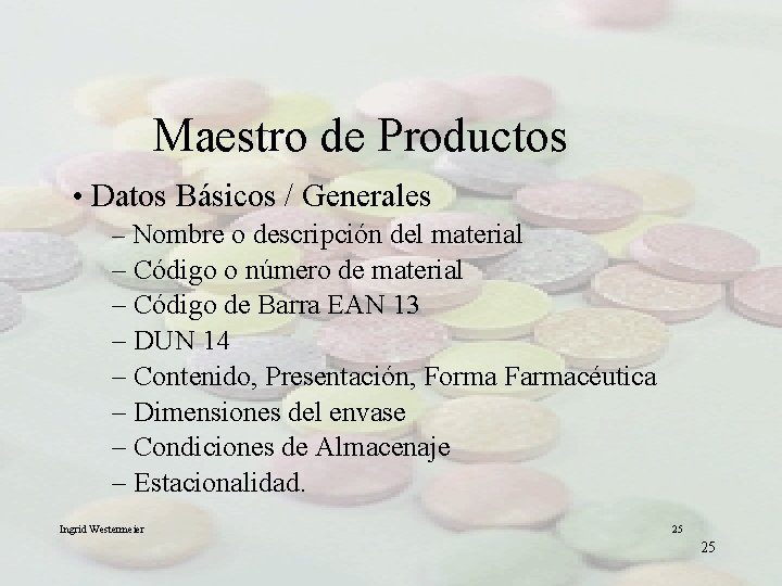 Maestro de Productos • Datos Básicos / Generales – Nombre o descripción del material Maestro de Productos • Datos Básicos / Generales – Nombre o descripción del material