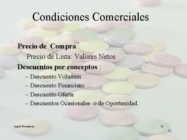 Condiciones Comerciales Precio de Compra Precio de Lista: Valores Netos Descuentos por conceptos :