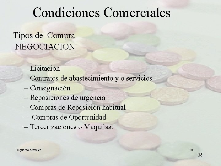 Condiciones Comerciales Tipos de Compra NEGOCIACION – Licitación – Contratos de abastecimiento y o