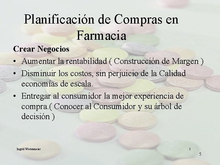 Planificación de Compras en Farmacia Crear Negocios • Aumentar la rentabilidad ( Construcción de