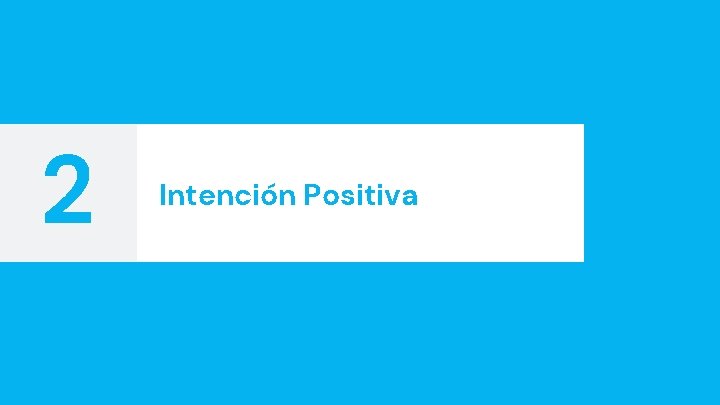 2 Intención Positiva 