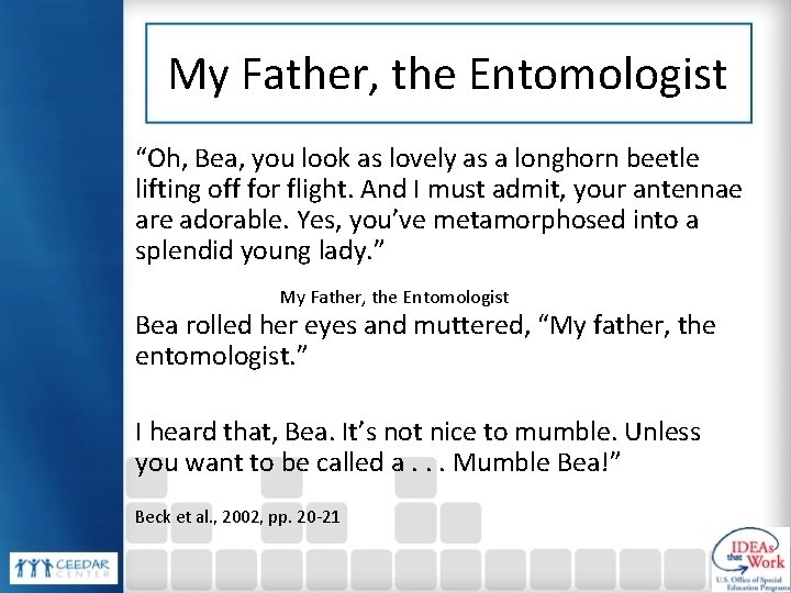 My Father, the Entomologist “Oh, Bea, you look as lovely as a longhorn beetle