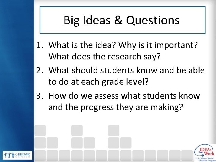 Big Ideas & Questions 1. What is the idea? Why is it important? What
