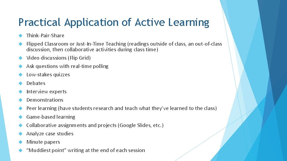 Practical Application of Active Learning Think-Pair-Share Flipped Classroom or Just-In-Time Teaching (readings outside of