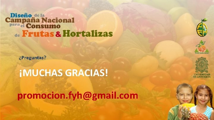 ¿Preguntas? ¡MUCHAS GRACIAS! promocion. fyh@gmail. com 