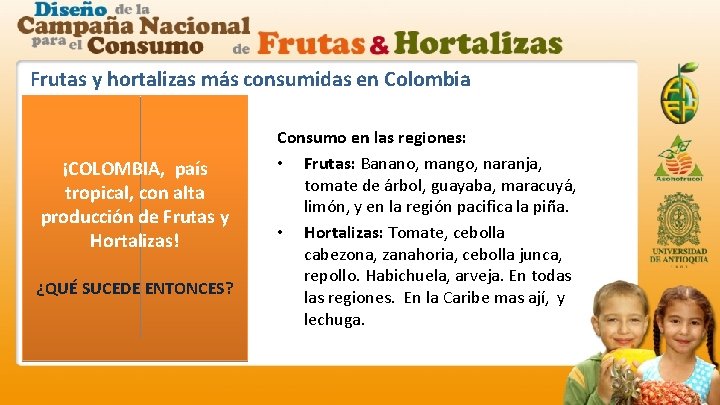 Frutas y hortalizas más consumidas en Colombia ¡COLOMBIA, país tropical, con alta producción de