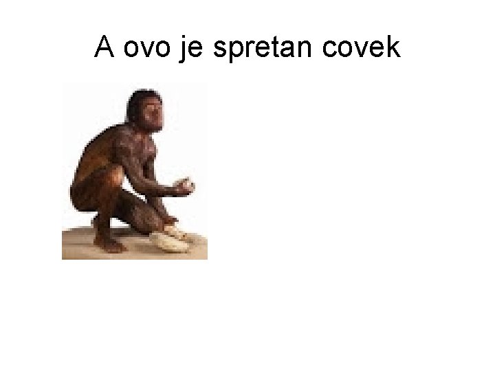 A ovo je spretan covek 