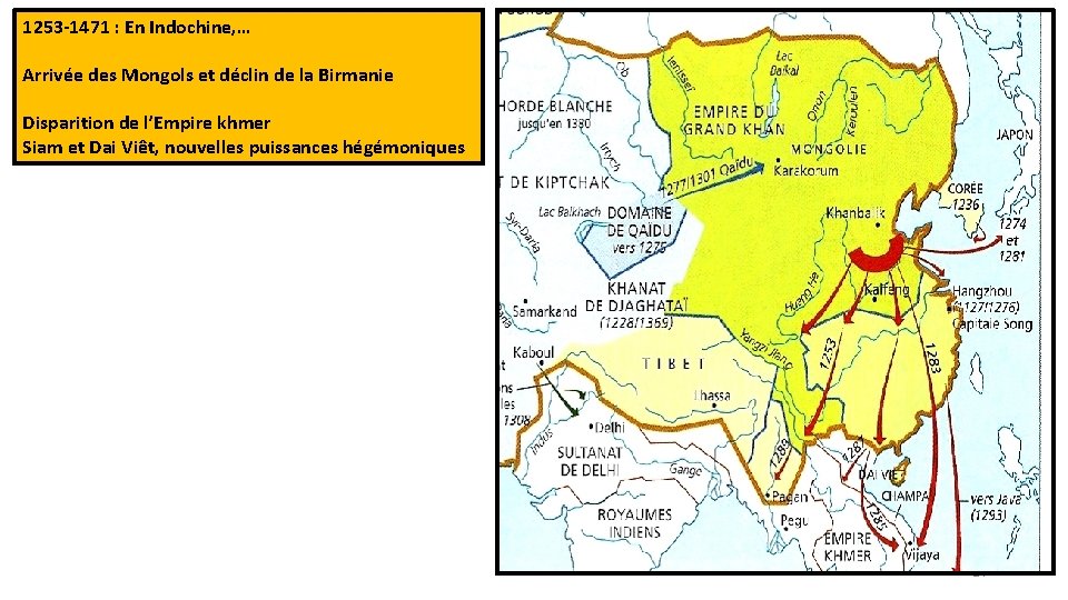 1253 -1471 : En Indochine, … Arrivée des Mongols et déclin de la Birmanie