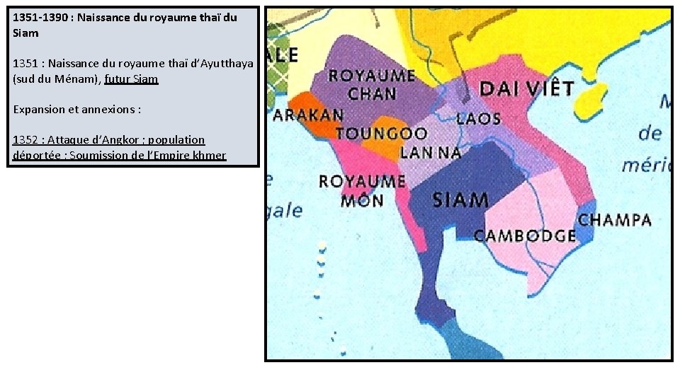 1351 -1390 : Naissance du royaume thaï du Siam 1351 : Naissance du royaume