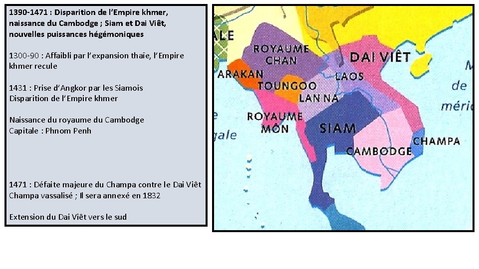 1390 -1471 : Disparition de l’Empire khmer, naissance du Cambodge ; Siam et Dai