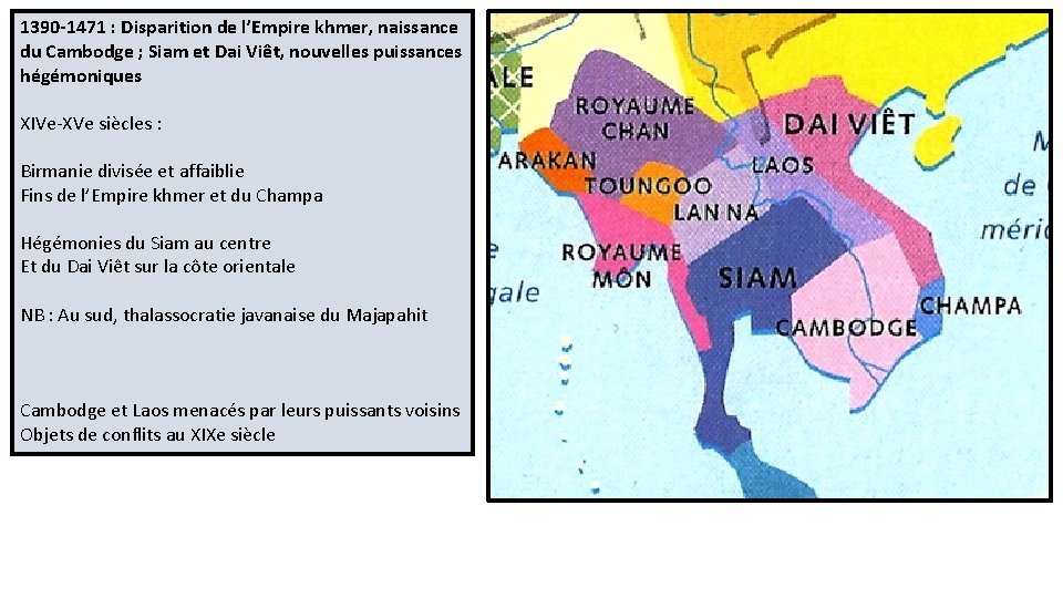 1390 -1471 : Disparition de l’Empire khmer, naissance du Cambodge ; Siam et Dai