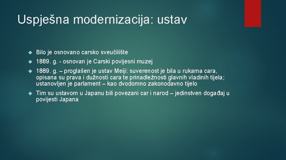 Uspješna modernizacija: ustav Bilo je osnovano carsko sveučilište 1889. g. - osnovan je Carski