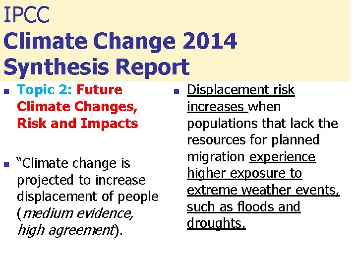 IPCC Climate Change 2014 Synthesis Report n n Topic 2: Future Climate Changes, Risk