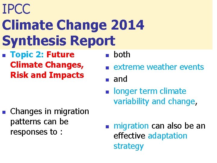 IPCC Climate Change 2014 Synthesis Report n Topic 2: Future Climate Changes, Risk and