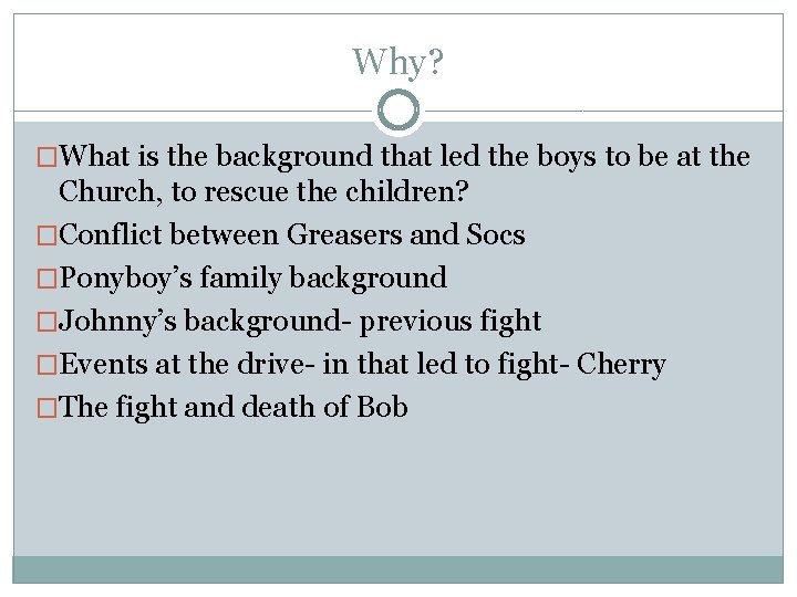 Why? �What is the background that led the boys to be at the Church,