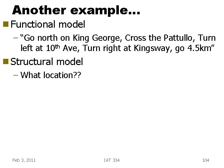 Another example. . . g Functional model – “Go north on King George, Cross Another example. . . g Functional model – “Go north on King George, Cross