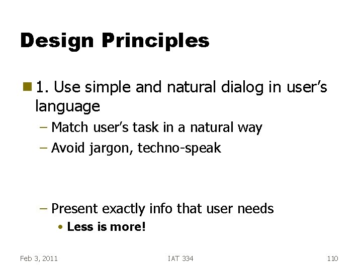 Design Principles g 1. Use simple and natural dialog in user’s language – Match Design Principles g 1. Use simple and natural dialog in user’s language – Match