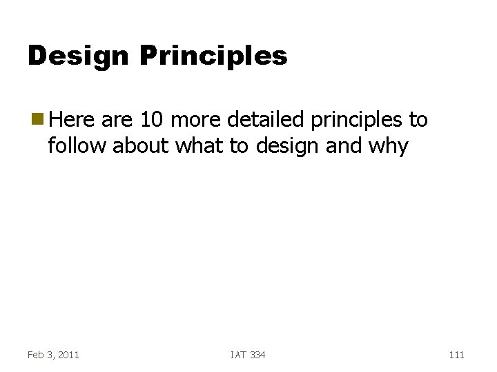 Design Principles g Here are 10 more detailed principles to follow about what to Design Principles g Here are 10 more detailed principles to follow about what to