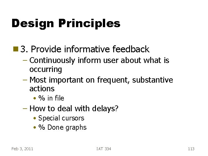 Design Principles g 3. Provide informative feedback – Continuously inform user about what is Design Principles g 3. Provide informative feedback – Continuously inform user about what is