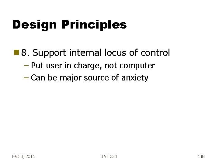 Design Principles g 8. Support internal locus of control – Put user in charge, Design Principles g 8. Support internal locus of control – Put user in charge,