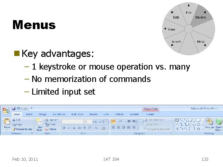 Menus g Key advantages: – 1 keystroke or mouse operation vs. many – No Menus g Key advantages: – 1 keystroke or mouse operation vs. many – No