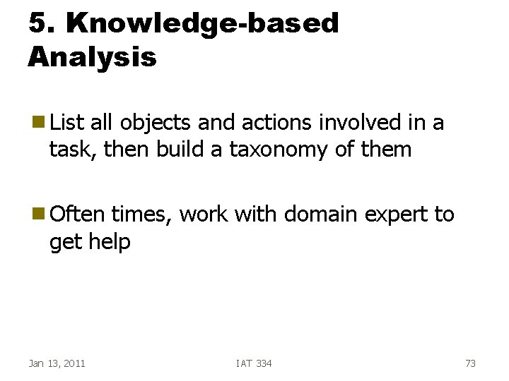 5. Knowledge-based Analysis g List all objects and actions involved in a task, then 5. Knowledge-based Analysis g List all objects and actions involved in a task, then