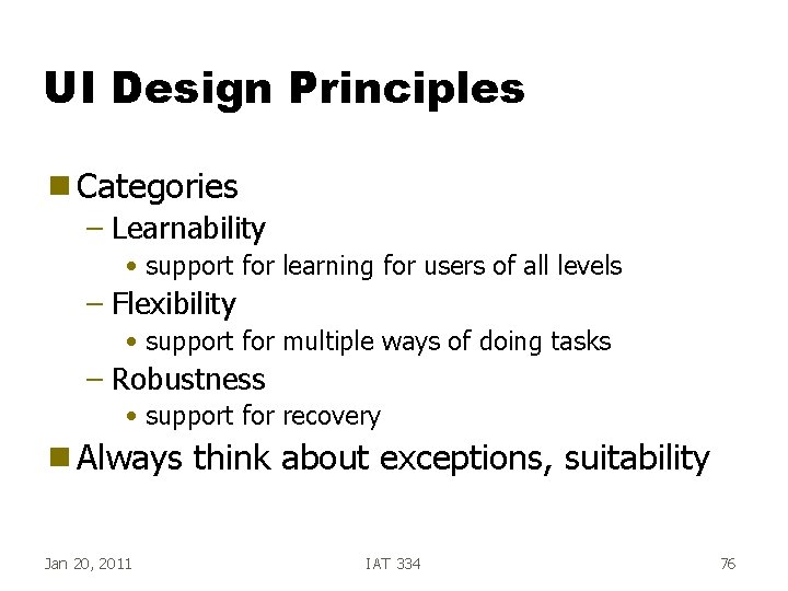 UI Design Principles g Categories – Learnability • support for learning for users of UI Design Principles g Categories – Learnability • support for learning for users of