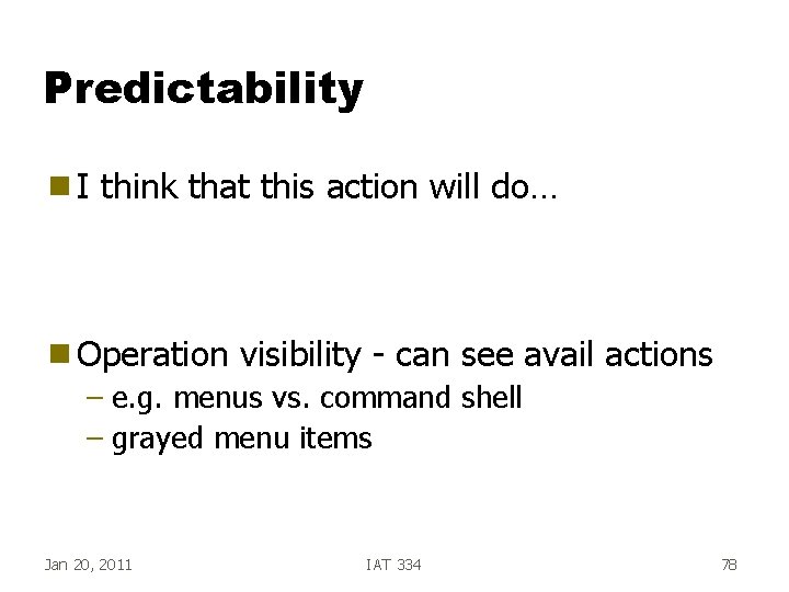 Predictability g. I think that this action will do… g Operation visibility - can Predictability g. I think that this action will do… g Operation visibility - can