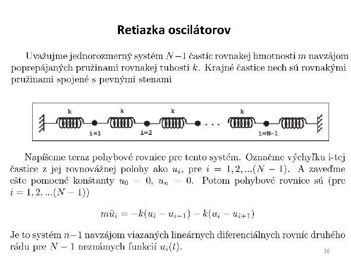 Retiazka oscilátorov 16 