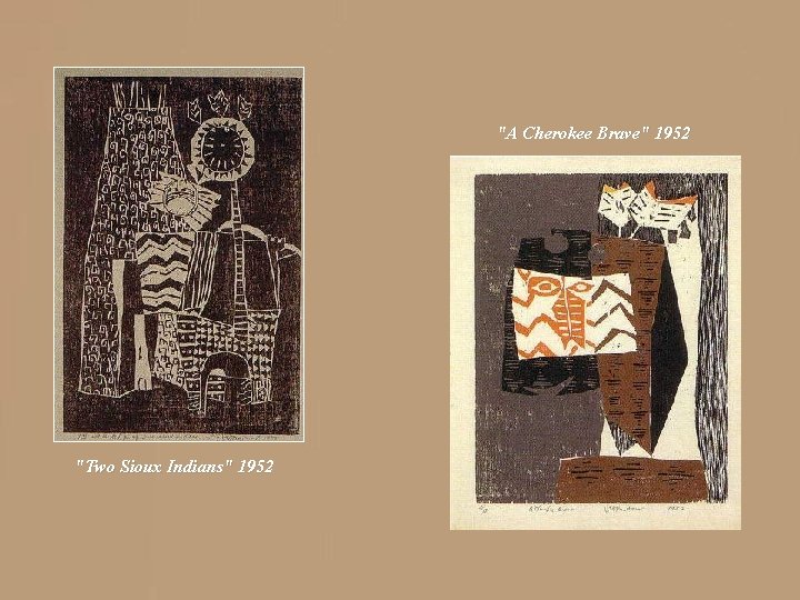 "A Cherokee Brave" 1952 "Two Sioux Indians" 1952 