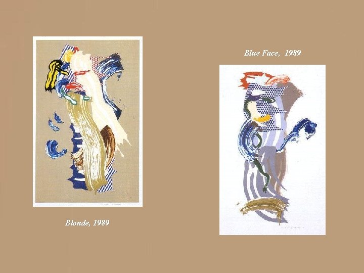 Blue Face, 1989 Blonde, 1989 