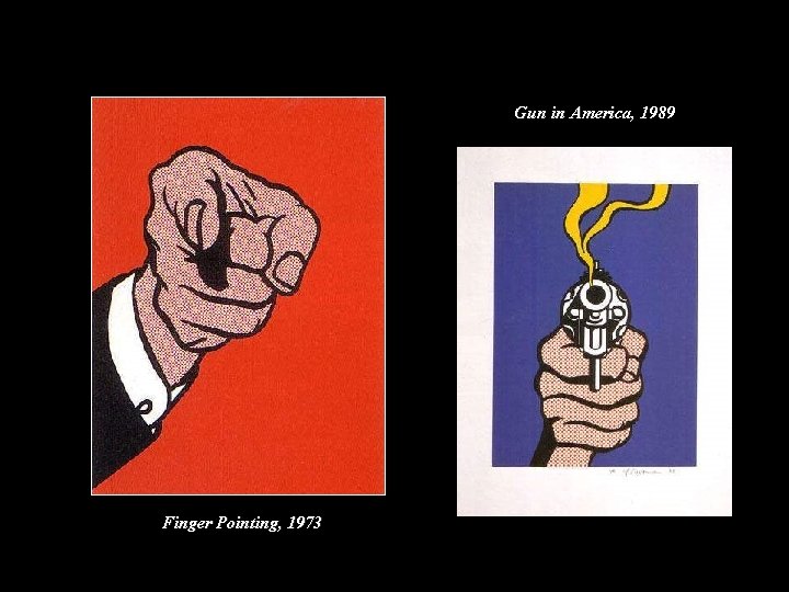 Gun in America, 1989 Finger Pointing, 1973 