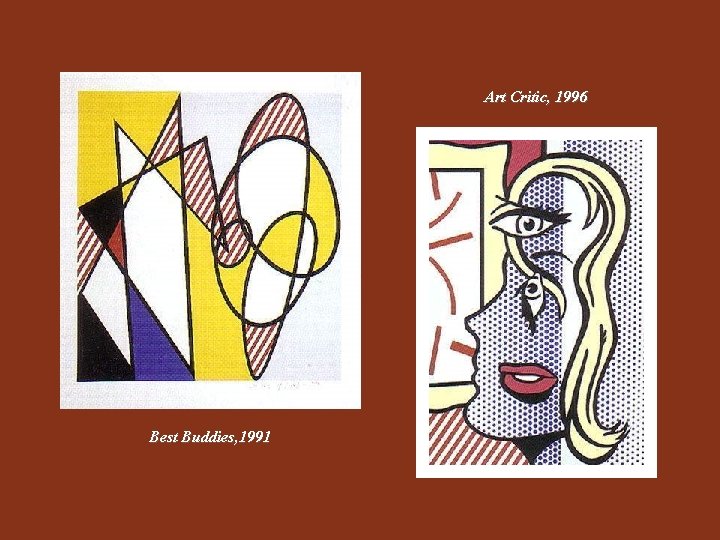 Art Critic, 1996 Best Buddies, 1991 